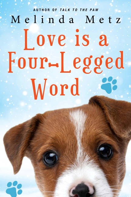 Love Is a Four-Legged Word - Melinda Metz