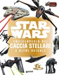 Cover-Bild zum Titel 'Star Wars. Enciclopedia dei caccia stellari e altri veicoli' von ''