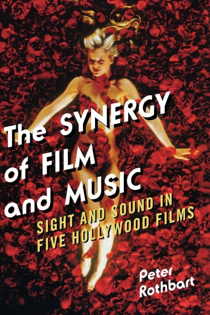 Synergy of Film and Music - Peter Rothbart