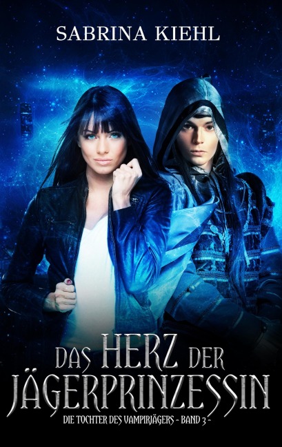 Das Herz der Jägerprinzessin - Sabrina Kiehl