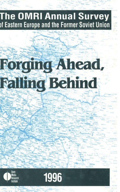 The OMRI Annual Survey of Eastern Europe and the Former Soviet Union - J. F. Brown