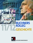 Cover-Bild zum Titel 'Buchners Kolleg Geschichte Ausgabe Brandenburg' von 'Thomas Ahbe, Judith Bruniecki, Bernhard Brunner, Dieter Brückner, Boris Barth'