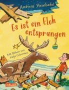 Es ist ein Elch entsprungen - Andreas Steinhöfel