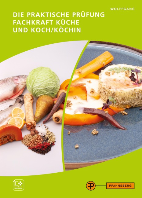 Die praktische Prüfung - Fachkraft Küche & Koch/Köchin - Thomas Wolffgang, Liane Wolffgang