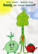 Cover-Bild zum Titel 'Randy, der kleine Rhabarber' von 'Peter Stacher'