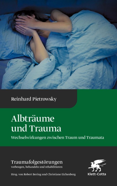 Albträume und Trauma (Traumafolgestörungen, Bd. 6) - Reinhard Pietrowsky