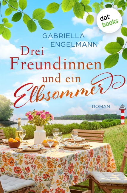 Drei Freundinnen und ein Elbsommer - oder: Nur Liebe ist schöner - Gabriella Engelmann