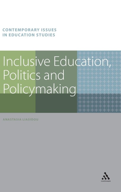 Inclusive Education, Politics and Policymaking - Anastasia Liasidou