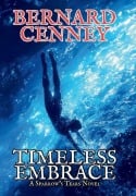 Cover-Bild zum Titel 'Timeless Embrace' von 'Bernard Cenney'