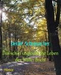 Cover-Bild zum Titel 'Das schier unglaubliche Leben des Walter Bricht' von 'Detlef Schumacher'