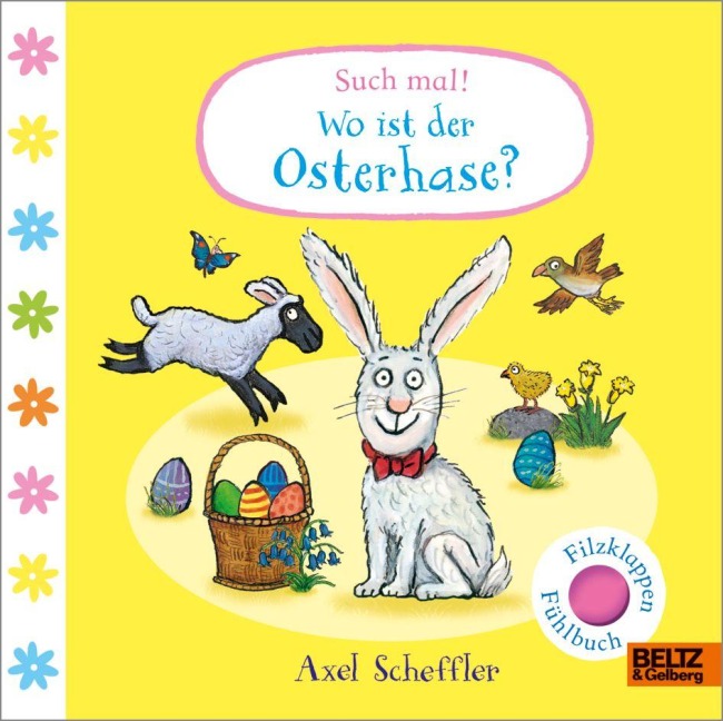 Such mal! Wo ist der Osterhase? - Axel Scheffler Such mal! Wo ist der Osterhase? - Axel Scheffler