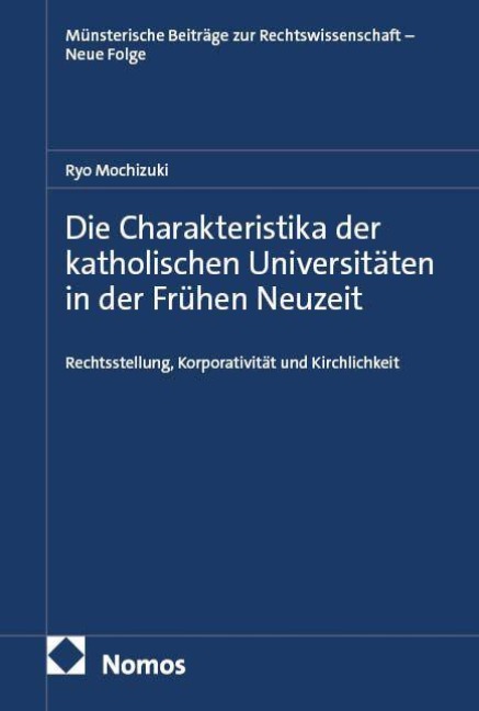 Die Charakteristika der katholischen Universitäten in der Frühen Neuzeit - Ryo Mochizuki