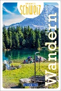 Wandern zu Grillplätzen Erlebnis Schweiz - 