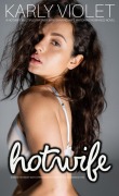 Cover-Bild zum Titel 'Hotwife Shares Her Body With Strangers in Front of Her Husband's Eyes - A Hotwife Multiple Partner Wife Sharing Wife Watching Romance Novel' von 'Karly Violet'