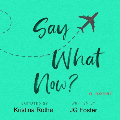 Say What Now? - Jg Foster
