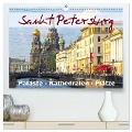 Sankt Petersburg - Paläste - Kathedralen - Plätze (hochwertiger Premium Wandkalender 2025 DIN A2 quer), Kunstdruck in Hochglanz - Brigitte Dürr