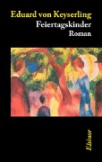 Cover-Bild zum Titel 'Feiertagskinder' von 'Eduard Von Keyserling'