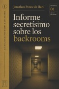 Cover-Bild zum Titel 'Informe secretísimo sobre los backrooms' von 'Jonathan Ponce de Haro'