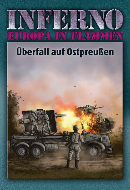 Inferno - Europa in Flammen, Band 1: Überfall auf Ostpreußen - Reinhardt Möllmann