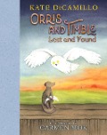 Orris and Timble: Lost and Found - Kate DiCamillo