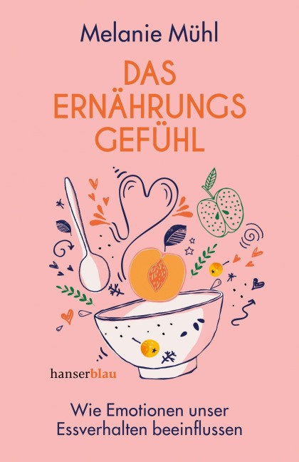 Das Ernährungsgefühl - Melanie Mühl