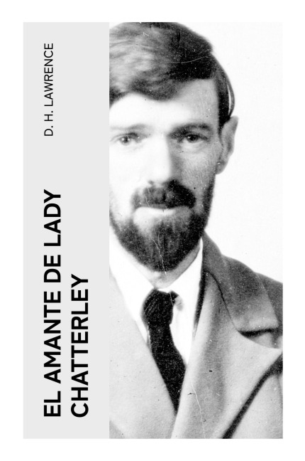 El Amante de Lady Chatterley - D. H. Lawrence
