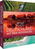 Cover-Bild zum Titel 'Secret Places Deutschland mit dem Wohnmobil' von 'Jochen Müssig, Michael Moll, Margit Kohl'