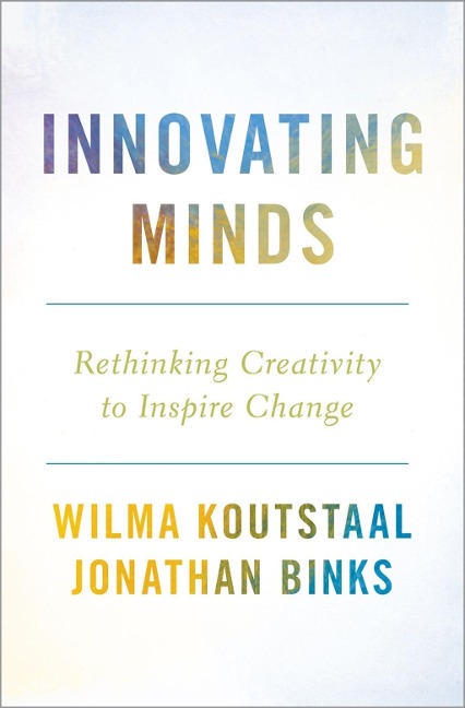 Innovating Minds - Wilma Koutstaal, Jonathan Binks