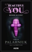 Cover-Bild zum Titel 'Beautiful You - Besser als Sex!' von 'Chuck Palahniuk'