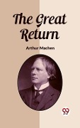 Cover-Bild zum Titel 'Great Return' von 'Arthur Machen'