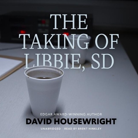 The Taking of Libbie, SD Lib/E - David Housewright