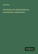 Geschichte des Welthandels im neunzehnten Jahrhundert - Adolf Beer