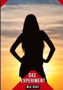 Cover-Bild zum Titel 'Das Experiment' von 'Mia Graf'