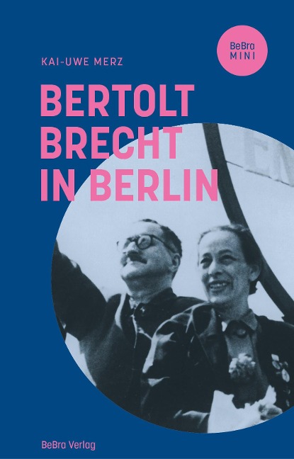 Bertolt Brecht in Berlin - Kai-Uwe Merz