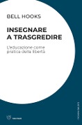 Cover-Bild zum Titel 'Insegnare a trasgredire. L'educazione come pratica della libertà' von 'Bell Hooks'