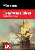 Die schwarze Galeere - Wilhelm Raabe