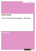 Urban Landscape Monographs - Hamburg - Sarah Schreiner