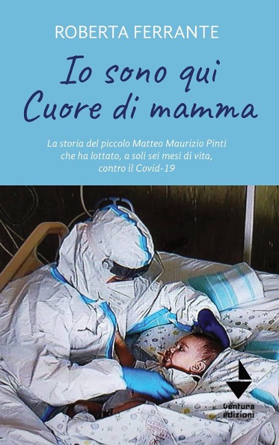Io sono qui. Cuore di mamma - Roberta Ferrante