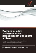 Cover-Bild zum Titel 'Zwi¿zek mi¿dzy zintegrowanym zarz¿dzaniem odpadami sta¿ymi' von 'Patricia Elizabeth Fuentes Cruz'