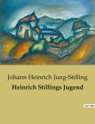 Cover-Bild zum Titel 'Heinrich Stillings Jugend' von 'Johann Heinrich Jung-Stilling'