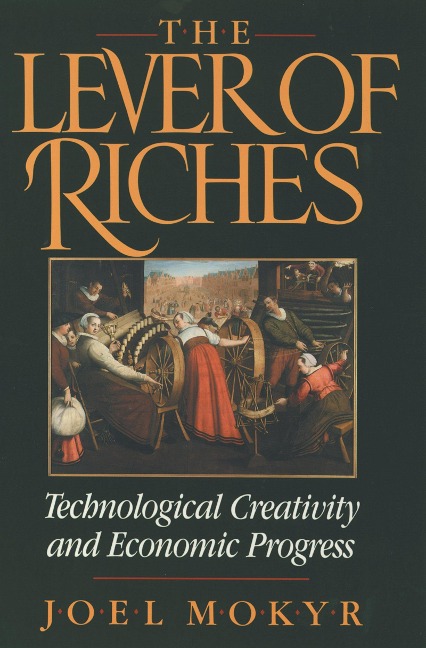 The Lever of Riches - Joel Mokyr