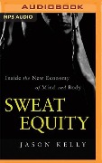 Sweat Equity - Jason Kelly