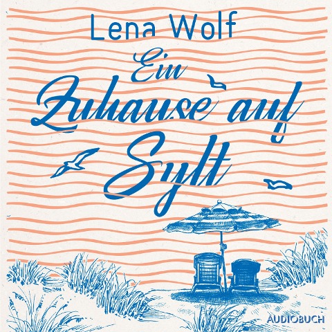 Ein Zuhause auf Sylt - Lena Wolf