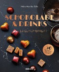 Schokolade & Drinks edel kombiniert - Nele Marike Eble, Antonia Wien