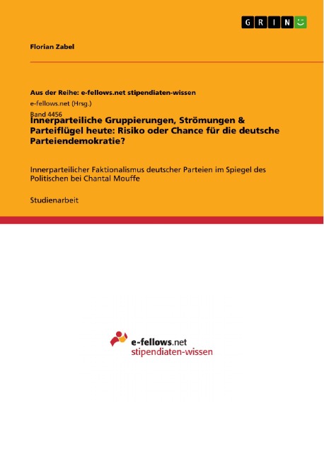 Innerparteiliche Gruppierungen, Strömungen & Parteiflügel heute: Risiko oder Chance für die deutsche Parteiendemokratie? - Florian Zabel