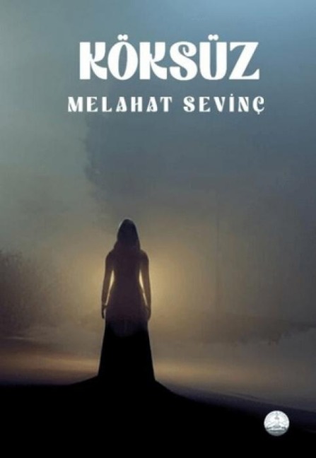 Köksüz - Melahat Sevinc