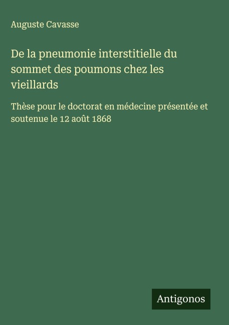 De la pneumonie interstitielle du sommet des poumons chez les vieillards - Auguste Cavasse