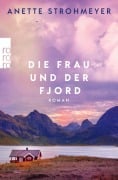 Cover-Bild zum Titel 'Die Frau und der Fjord' von 'Anette Strohmeyer'