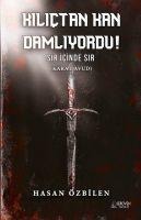 Kilictan Kan Damliyordu - Hasan Özbilen