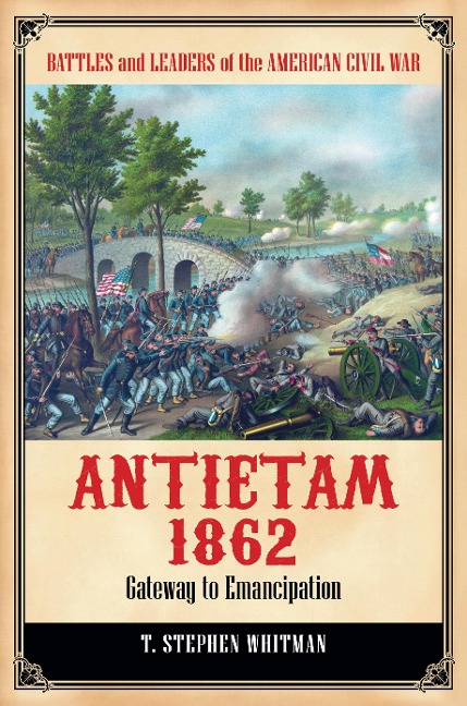 Antietam 1862 - T. Stephen Whitman